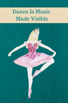 Book cover for Dance Is Music Made Visible