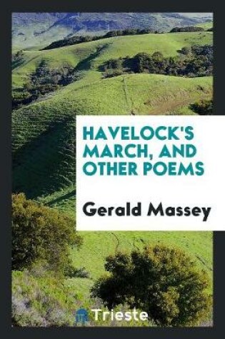 Cover of Havelock's March, and Other Poems