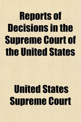 Book cover for Reports of Decisions in the Supreme Court of the United States (Volume 16); With Notes, and a Digest