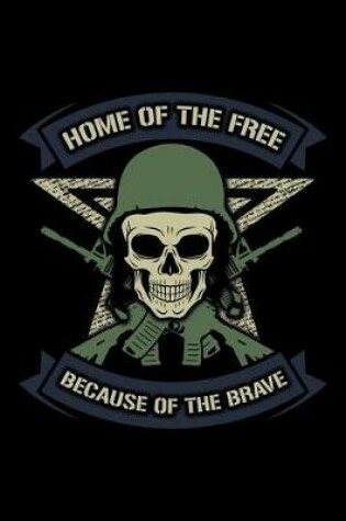 Cover of Home of the Free Because of the Brave