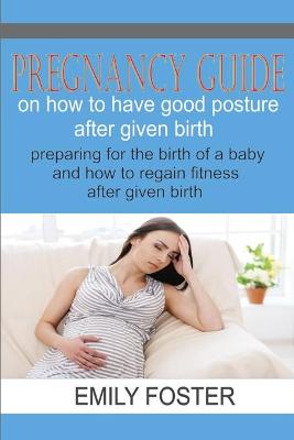 Book cover for Pregnancy Guide on How to Have a Good Posture After Giving Birth