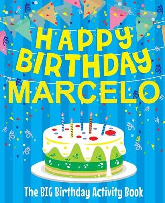 Book cover for Happy Birthday Marcelo - The Big Birthday Activity Book