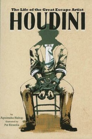 Cover of Houdini: the Life of the Great Escape Artist (American Graphic)