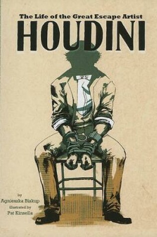 Cover of American Graphic Houdini the Life of the Great Escape Artist