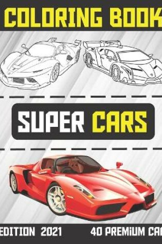 Cover of Super Cars Coloring Book ( Edition 2021 )