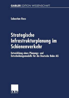 Book cover for Strategische Infrastrukturplanung Im Schienenverkehr