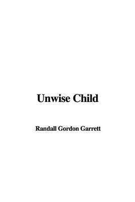 Book cover for Unwise Child