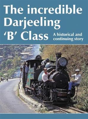 Cover of The Incredible Darjeeling `B' Class