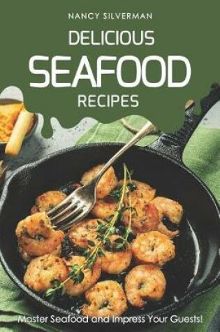 Cover of Delicious Seafood Recipes