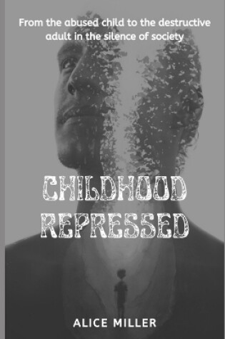 Cover of Childhood Repressed