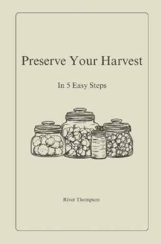 Cover of Preserve Your Harvest