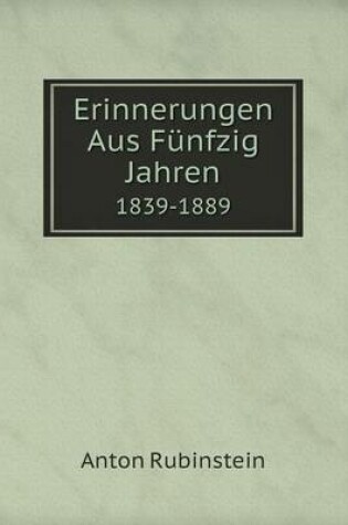 Cover of Erinnerungen Aus Fünfzig Jahren 1839-1889