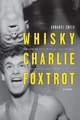 Book cover for WHISKY, CHARLIE, FOXTROT : A Novel