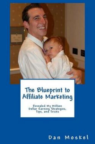 Cover of The Blueprint to Affiliate Marketing