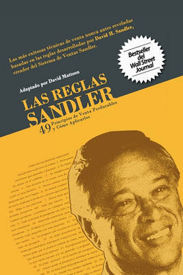 Book cover for Las Reglas Sandler Cuarenta y Nueve Principios de Venta Perdurables...y Cmo Aplicarlos