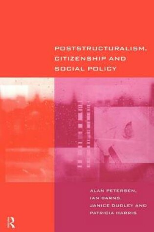 Cover of Poststructuralism, Citizenship and Social Policy