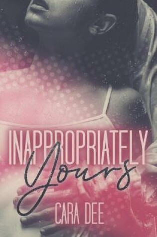 Cover of Inappropriately Yours