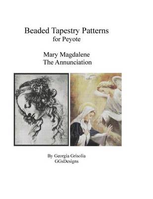 Book cover for Bead Tapestry Patterns for Peyote Mary Magdelene and The Annunciation
