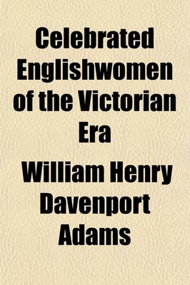 Book cover for Celebrated Englishwomen of the Victorian Era