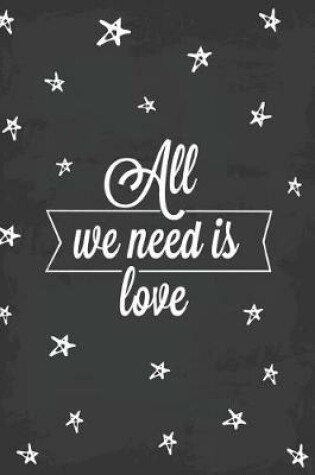 Cover of All We Need Is Love