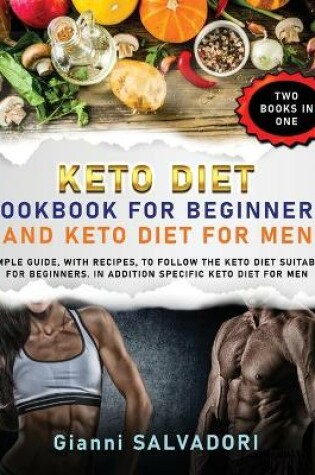 Cover of Keto Diet Cookbook for Beginners and Keto Diet for Men