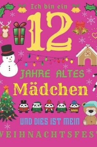 Cover of Ich bin ein 12 Jahre altes Madchen und dies ist mein Weihnachtsfest