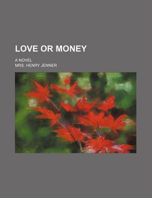 Book cover for Love or Money; A Novel