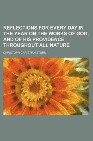 Cover of Reflections for Every Day in the Year on the Works of God, and of His Providence Throughout All Nature (Volume 2)