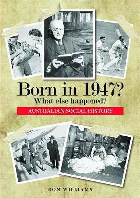 Book cover for Born in 1947? What Else Happened?