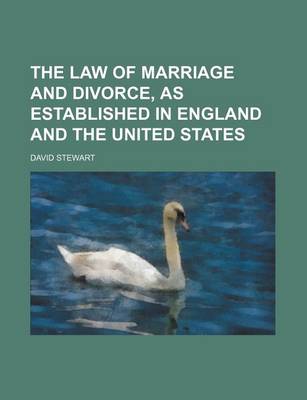 Book cover for The Law of Marriage and Divorce, as Established in England and the United States