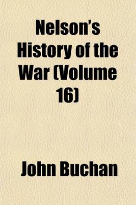 Book cover for Nelson's History of the War (Volume 16)