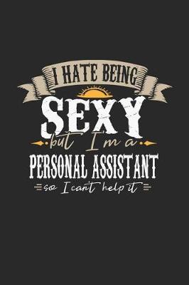 Book cover for I Hate Being Sexy But I'm a Personal Assistant So I Can't Help It