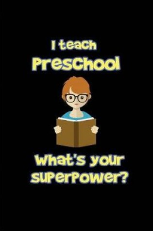Cover of I teach Preschool What's your superpower?