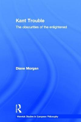 Book cover for Kant Trouble: The Obscurities of the Enlightened