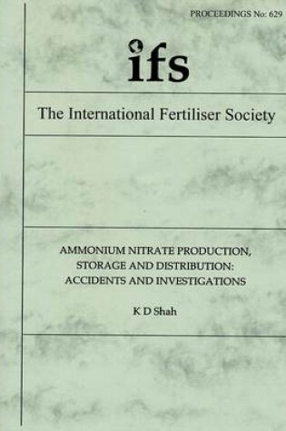 Cover of Ammonium Nitrate Production, Storage and Distribution: Accidents and Investigations