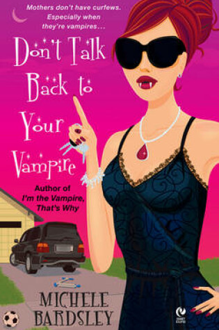 Cover of Don't Talk Back to Your Vampire