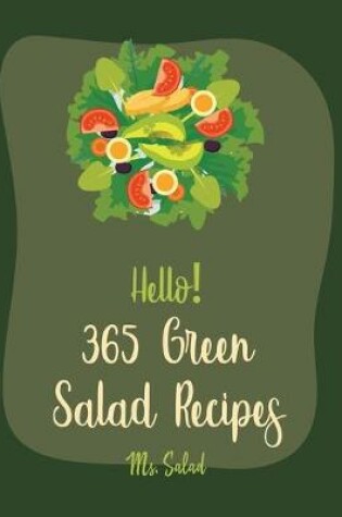 Cover of Hello! 365 Green Salad Recipes