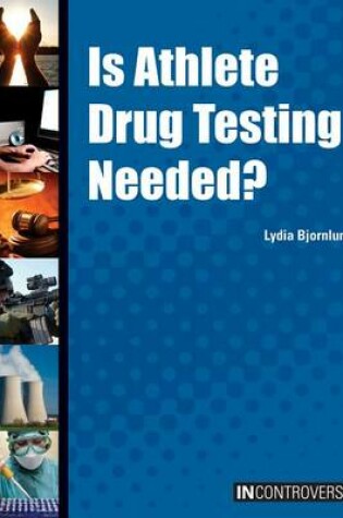 Cover of Is Athlete Drug Testing Needed?