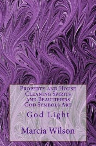 Cover of Property and House Cleaning Spirits and Beautifiers God Symbols Art