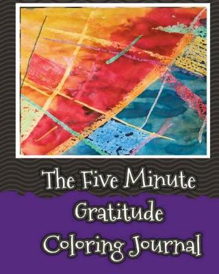 Book cover for The Five Minute Gratitude Coloring Journal