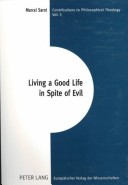 Cover of Living a Good Life in Spite of Evil