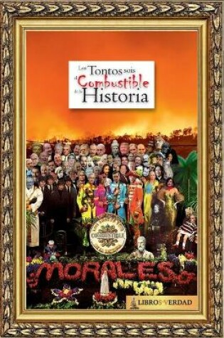 Cover of Los Tontos Sois el Combustible de la Historia