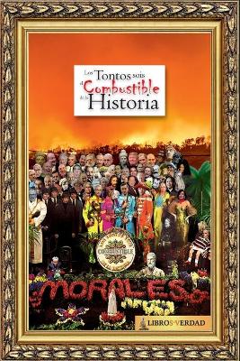 Book cover for Los Tontos Sois el Combustible de la Historia