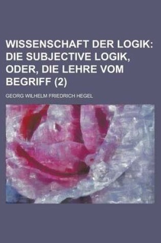 Cover of Wissenschaft Der Logik (2)