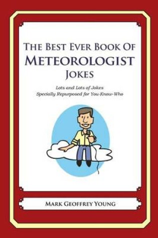 Cover of The Best Ever Book of Meteorologist Jokes