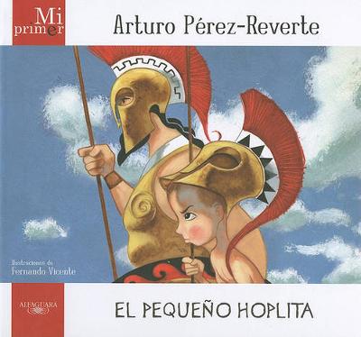 Book cover for Mi Primer Arturo Perez-Reverte: El Pequeño Hoplita