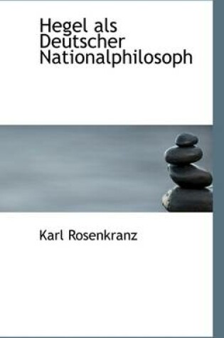 Cover of Hegel ALS Deutscher Nationalphilosoph