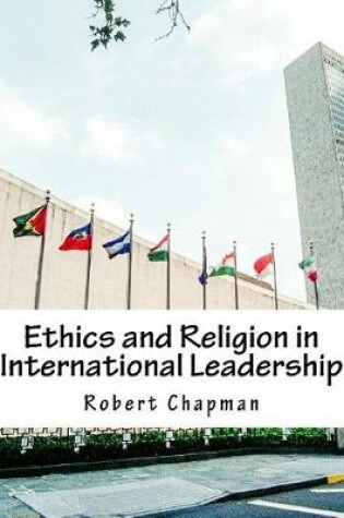 Cover of Ethics and Religion in International Leadership