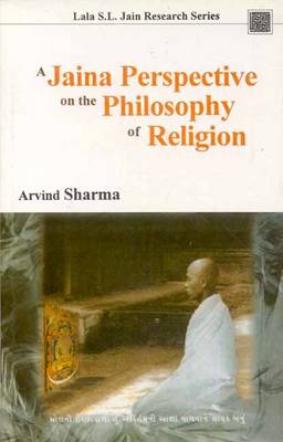 Book cover for A Jaina Perspective on the Philosophy of Religion