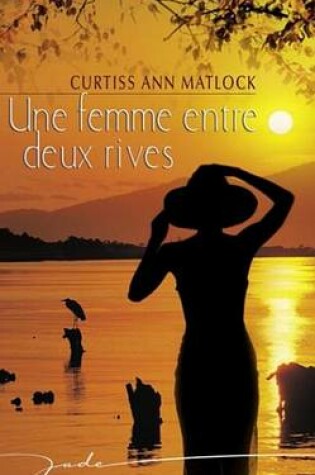 Cover of Une Femme Entre Deux Rives (Harlequin Jade)
